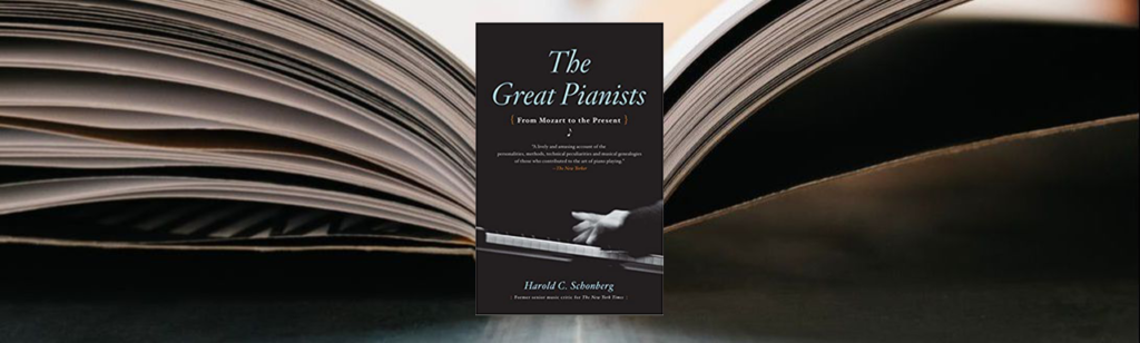 The Great Pianists: From Mozart to the Present